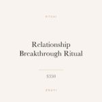 Relationship Breakthrough Ritual